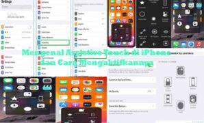 Mengenal Assistive Touch di iPhone dan Cara Mengaktifkannya