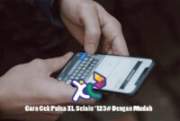 Cara Cek Pulsa XL Selain *123# Dengan Mudah Cara Cek Pulsa XL Selain *123# Dengan Mudah