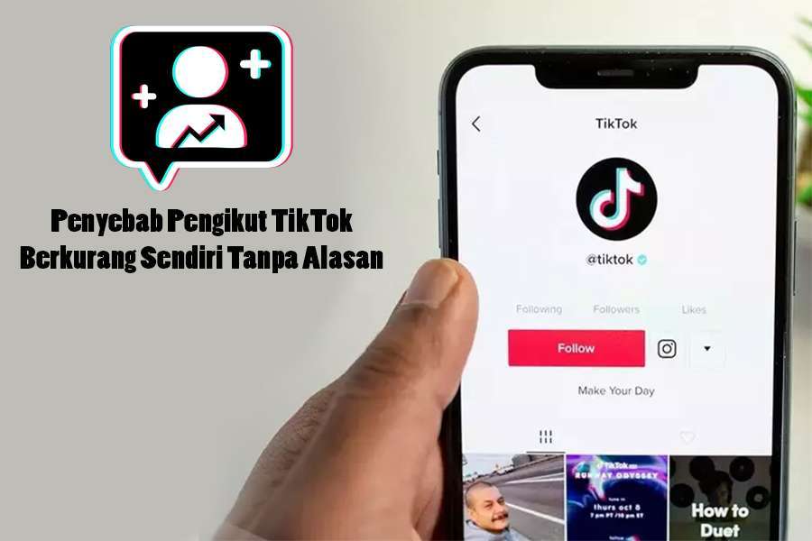 Penyebab Pengikut TikTok Berkurang Sendiri Tanpa Alasan