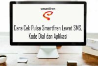 Cara Cek Pulsa Smartfren Lewat SMS, Kode Dial dan Aplikasi