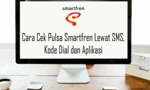 Cara Cek Pulsa Smartfren Lewat SMS, Kode Dial dan Aplikasi