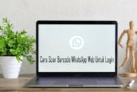 Cara Scan Barcode WhatsApp Web Untuk Login di Laptop