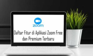 Daftar Fitur di Aplikasi Zoom Free dan Premium Terbaru