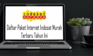 Daftar Paket Internet Indosat Murah Terbaru Tahun Ini