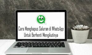 Cara Menghapus Saluran di WhatsApp Untuk Berhenti Mengikutinya