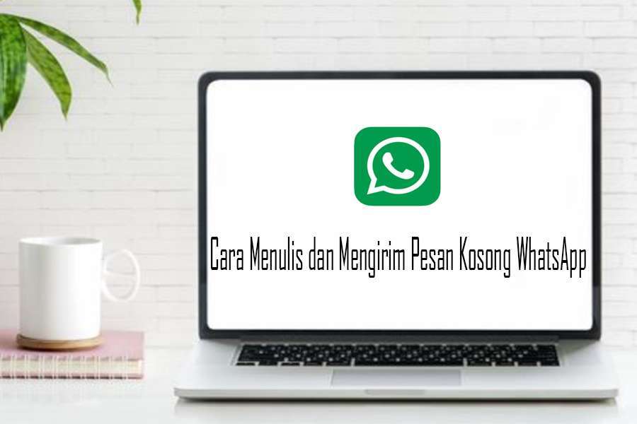 Cara Menulis dan Mengirim Pesan Kosong WhatsApp