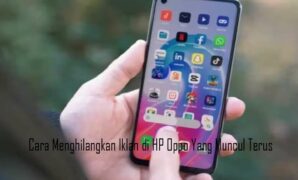 Cara Menghilangkan Iklan di HP Oppo Yang Muncul Terus