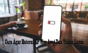 Cara Agar Baterai HP Vivo Awet Dan Tahan Lama