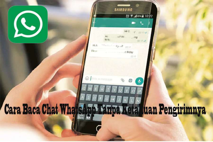 Cara Baca Chat WhatsApp Tanpa Ketahuan Pengirimnya