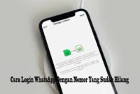 Cara Login WhatsApp Dengan Nomor Yang Sudah Hilang