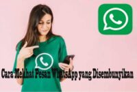 Cara Melihat Pesan WhatsApp yang Disembunyikan