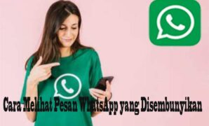 Cara Melihat Pesan WhatsApp yang Disembunyikan