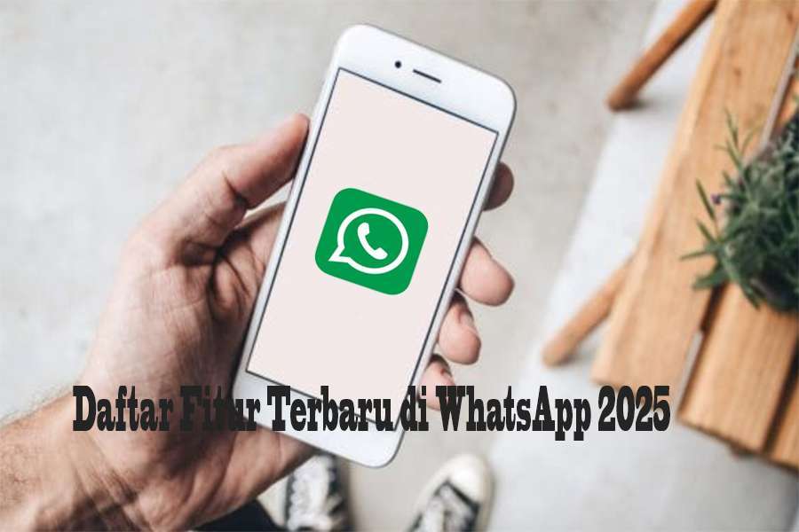 Daftar Fitur Terbaru di WhatsApp 2025